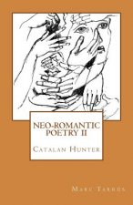 NEO-ROMANTIC POETRY Vol.II. Catalan Hunter