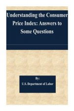 Understanding the Consumer Price Index: Answers to Some Questions