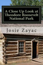 A Close Up Look at Theodore Roosevelt National Park