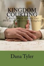 Kingdom Courting: Christian Singles Reference Guide