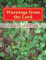 Warnings from the Lord: The Lord Has Told Us Ahead of Time