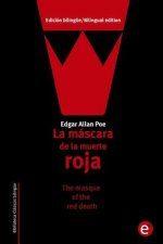 La máscara de la muerte roja/The masque of the red death: Edición bilingüe/Bilingual edition