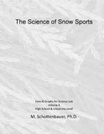 The Science of Snow Sports: Volume 4: Graphs & Data for Science Lab