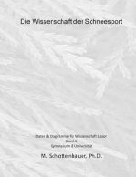 Die Wissenschaft der Schneesport: Band 4: Daten & Diagramme für Wissenschaft Labor
