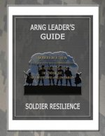 ARNG Leaders Guide: Soldier Resilience