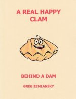 A Real Happy Clam Behind A Dam