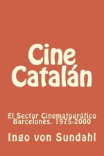 Cine Catalán: El sector cinematográfico barcelonés. 1975-2000