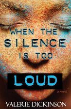 When The Silence Is Too Loud