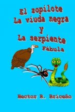 El zopilote La viuda negra y La serpiente: Cuento fabulesco ilustrado