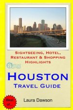 Houston Travel Guide: Sightseeing, Hotel, Restaurant & Shopping Highlights