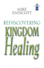 Rediscovering Kingdom Healing