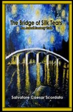 The Bridge of Silk Tears: An Astral Fantasy Tale