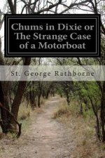 Chums in Dixie or The Strange Case of a Motorboat