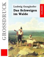 Das Schweigen im Walde (Großdruck)