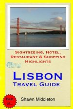 Lisbon Travel Guide: Sightseeing, Hotel, Restaurant & Shopping Highlights