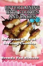 Entertaining With Cookies and Cakes: Different Ways of Serving Cookies