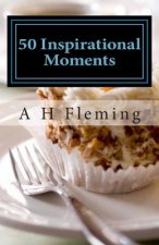 50 Inspirational Moments: With Carrot Cake & Coffee