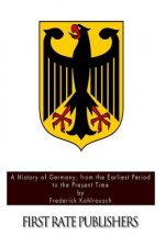 A History of Germany; from the Earliest Period to the Present Time