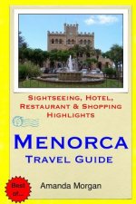 Menorca Travel Guide: Sightseeing, Hotel, Restaurant & Shopping Highlights