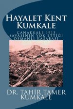 Kumkale: Hayalet Kent