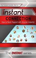Instant Connection: How to Build Rapport with Anyone Instantly!