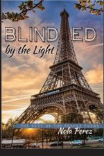 Blinded by the Light: The Best of the France Poems