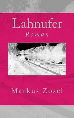 Lahnufer: Roman
