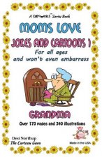 Moms Love Jokes & Cartoons 1: in Black & White