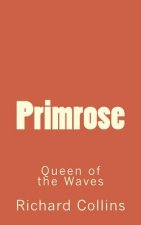 Primrose: Queen of the Waves