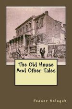 The Old House And Other Tales