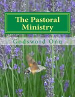 The Pastoral Ministry: The Ministry of the Pastors