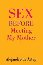 Sex Before Meeting My Mother