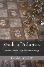 Gods of Atlantis: Volume 3 of the Kings of Atlantis Trilogy