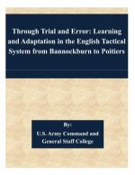Through Trial and Error: Learning and Adaptation in the English Tactical System from Bannockburn to Poitiers