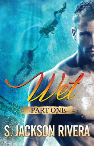Wet: Part 1