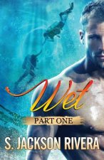 Wet: Part 1