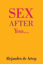 Sex After You...