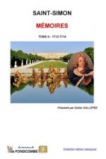 Mémoires du duc de Saint-Simon: Tome 6 - 1712-1714