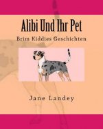 Alibi Und Ihr Pet: Brim Kiddies Geschichten