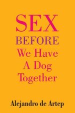 Sex Before We Have A Dog Together