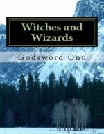 Witches and Wizards: Those Who Serve the Devil
