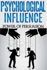 Psychological Influence: Power of Persuasion