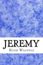 Jeremy: (Hugh Walpole Classics Collection)
