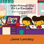 Alibi Primer Dia En La Escuela: Brim Kiddies Historias
