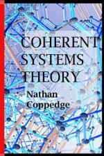 Coherent Systems Theory: An Avant-Garde Philosopher Answers the Question of What Are the Ultimate Systems