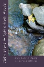 Gifts from Above: How Spirit Heals us During Illness