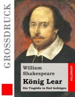 König Lear (Großdruck): Ein Tragödie in fünf Aufzügen