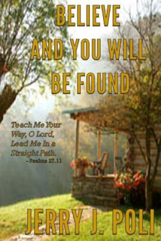 Believe and you will be found: A story of love and perseverance