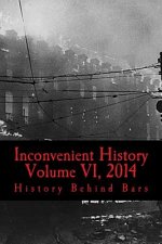Inconvenient History Vol VI, 2014