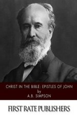 Christ in the Bible: Epistles of John
